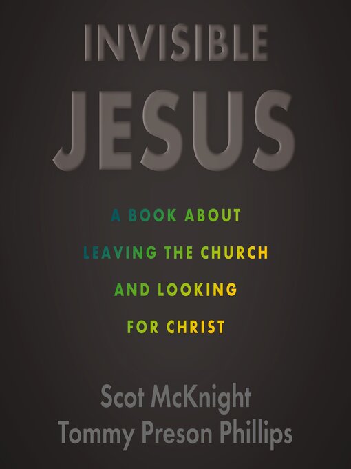 Title details for Invisible Jesus by Scot McKnight - Available